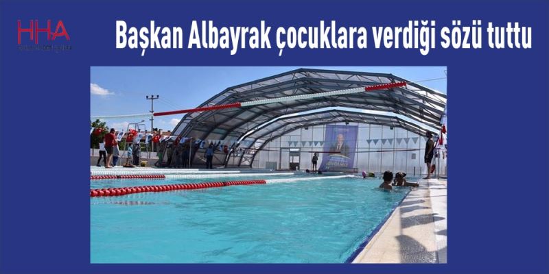 BAŞKAN ALBAYRAK ÇOCUKLARA VERDİĞİ SÖZÜ TUTTU - HHA