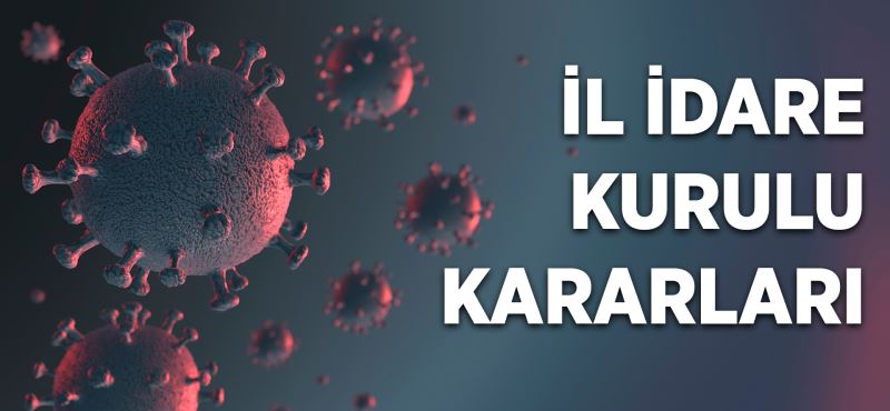İL İDARE KURULU KARARLARI