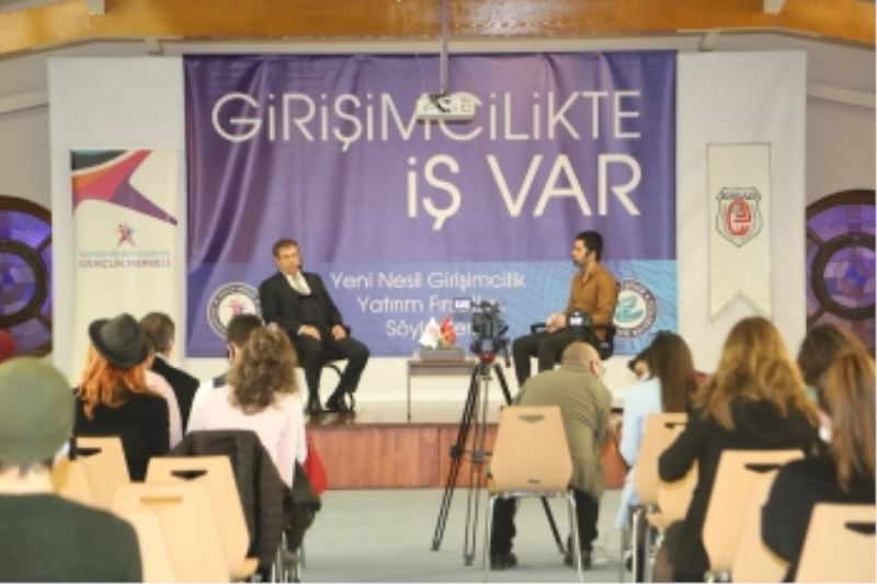 GİRİŞİMCİ GENÇLER İÇİN SÖYLEŞİLER DEVAM EDİYOR