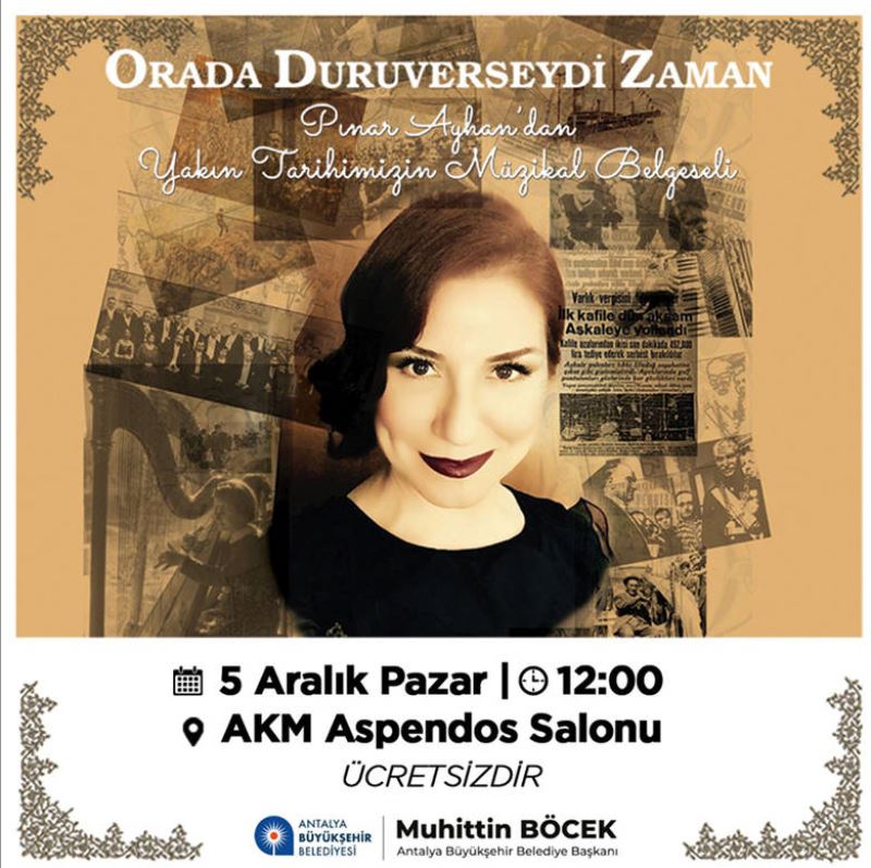 Yakın Tarihimizin Müzikal Belgeseli Antalya’da!