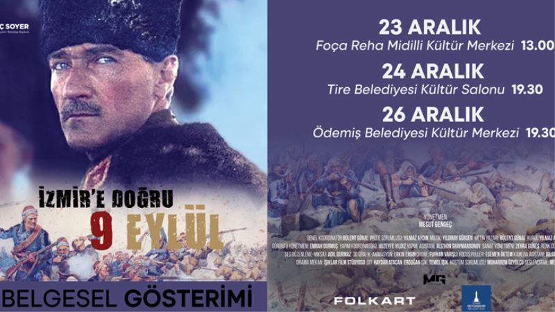 İzmir’e Doğru:9 Eylül belgeseli Tire, Foça ve Ödemiş’te