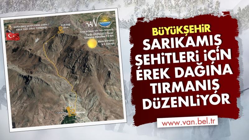 BÜYÜKŞEHİR SARIKAMIŞ ŞEHİTLERİ İÇİN EREK DAĞINA TIRMANIŞ DÜZENLİYOR