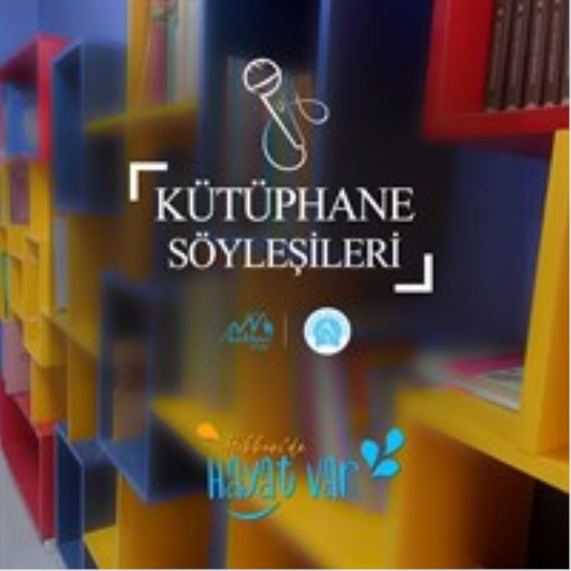 Kütüphane Söyleşilerine kaldığımız yerden devam ediyoruz