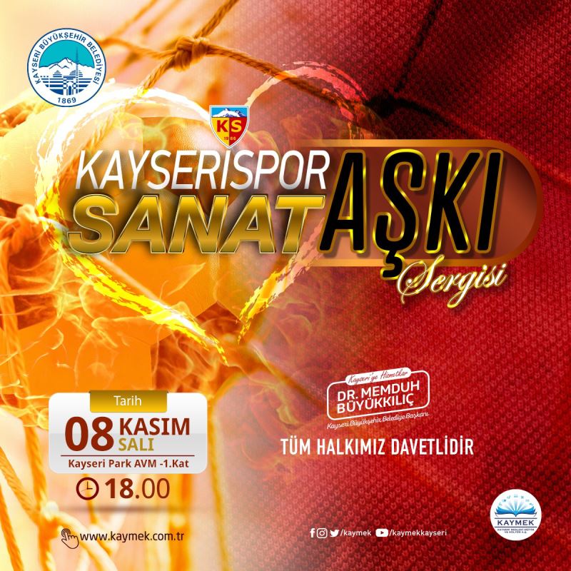 Büyükşehir KAYMEK’ten Kayserispor Aşkı-Sanat Aşkı Sergisi