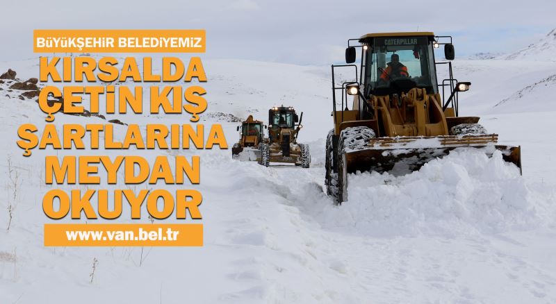 BÜYÜKŞEHİR, KIRSALDA ÇETİN KIŞ ŞARTLARINA MEYDAN OKUYOR