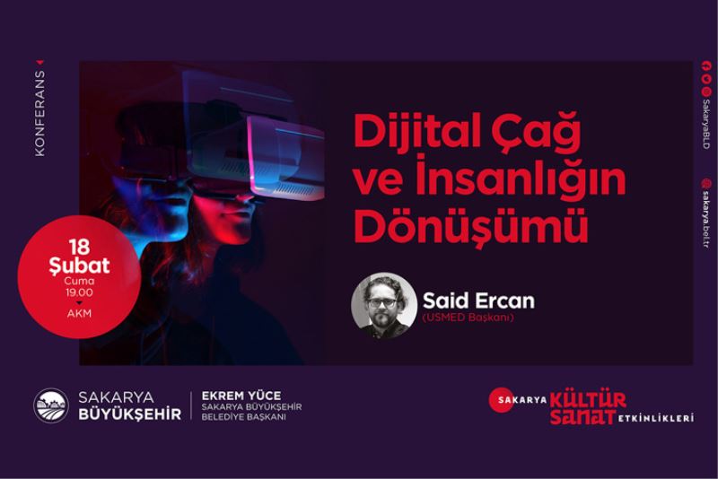Konferansta ‘Dijital Çağ ve İnsanlığın Dönüşümü’ konuşulacak