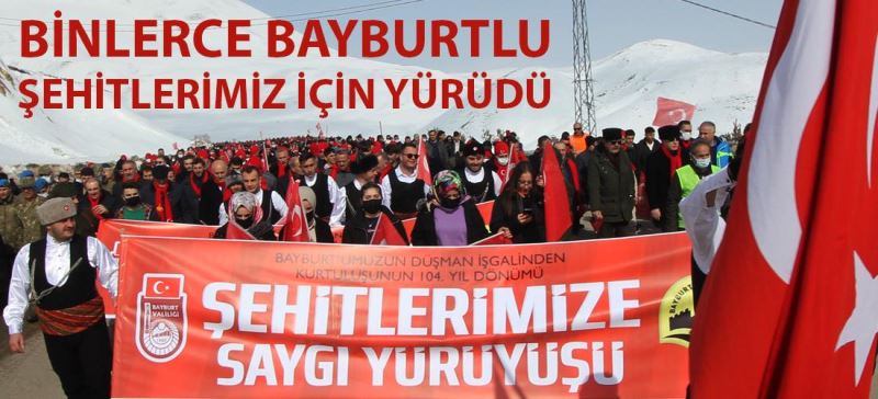 BAYBURT SÜHEDAYA SAYGI YÜRÜYÜŞÜNDE BULUŞTU