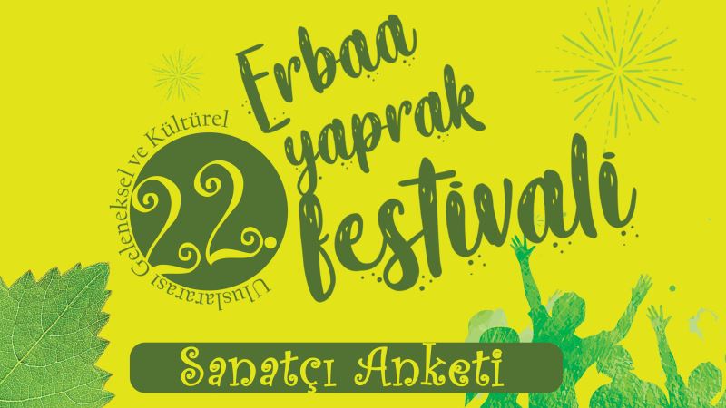 Bu Yıl 22.sini Düzenleyeceğimiz Uluslararası Geleneksel ve Kültürel Yaprak Festivalinde Hangi Sanatçıları Görmek İstersiniz.