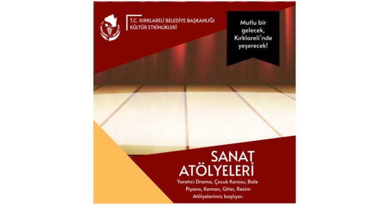 “Mutlu Bir Gelecek Kırklareli’nde Yeşerecek”  Sanat Atolyeleri Başlıyor