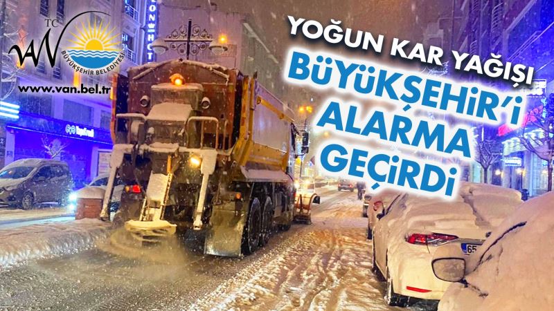 EKİPLERİMİZ YOĞUN KAR YAĞIŞI NEDENİYLE ALARMA GEÇTİ