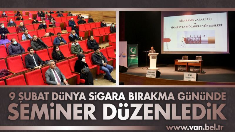 9 ŞUBAT DÜNYA SİGARA BIRAKMA GÜNÜNDE SEMİNER DÜZENLEDİK