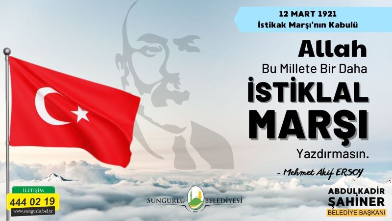 12 MART 1921 İSTİKLAL MARŞI’NIN KABULÜ