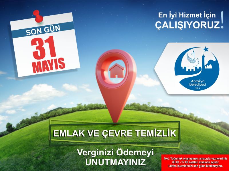 EMLAK VERGİSİ VE İŞYERİ ÇTV İÇİN SON ÖDEME GÜNÜ 31 MAYIS!
