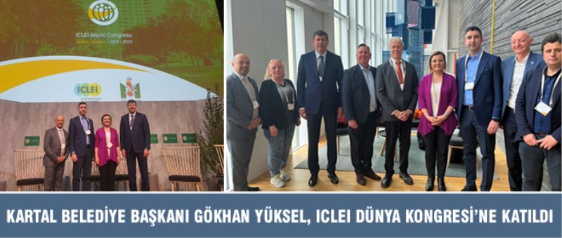 KARTAL BELEDİYE BAŞKANI GÖKHAN YÜKSEL, ICLEI DÜNYA KONGRESİ