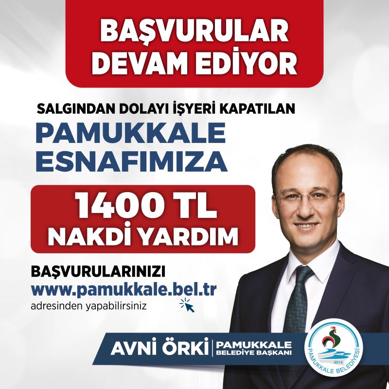 PAMUKKALE BELEDİYESİNİN 1400 TL NAKDİ YARDIM BAŞVURULARI DEVAM EDİYOR