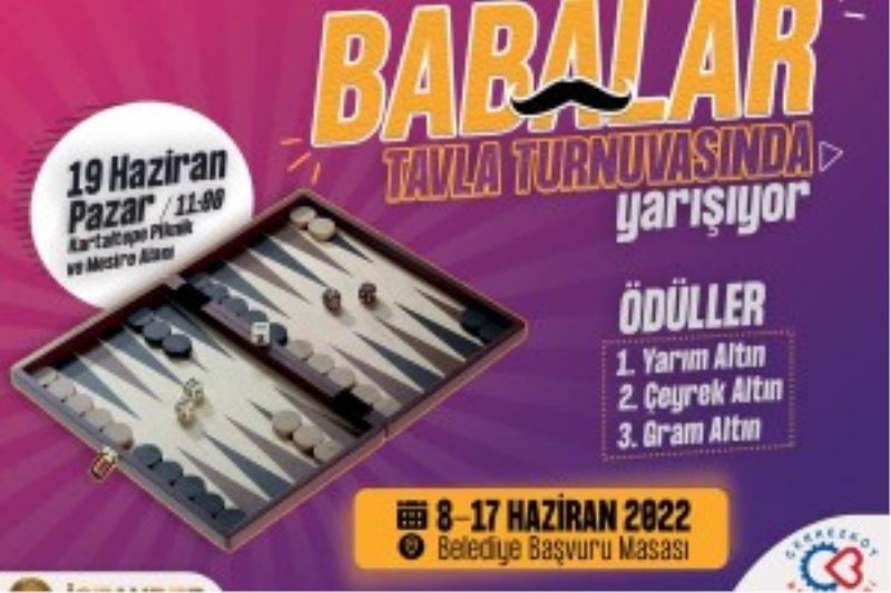 BABALAR GÜNÜ TAVLA TURNUVASI KAYITLARI BAŞLADI