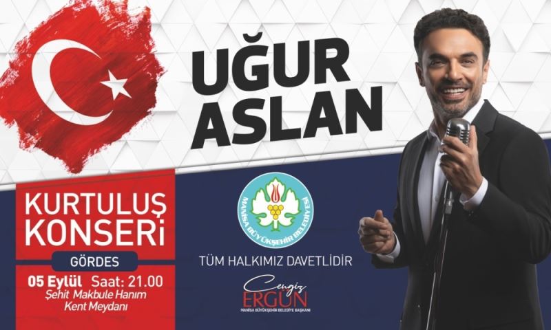 Gördes, Uğur Aslan İle Coşacak