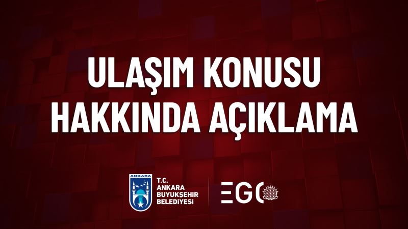 BAŞKA ÇARE KALMADI: ANKARA’DA ULAŞIMA ZAM KONUSU HAKKINDA AÇIKLAMA