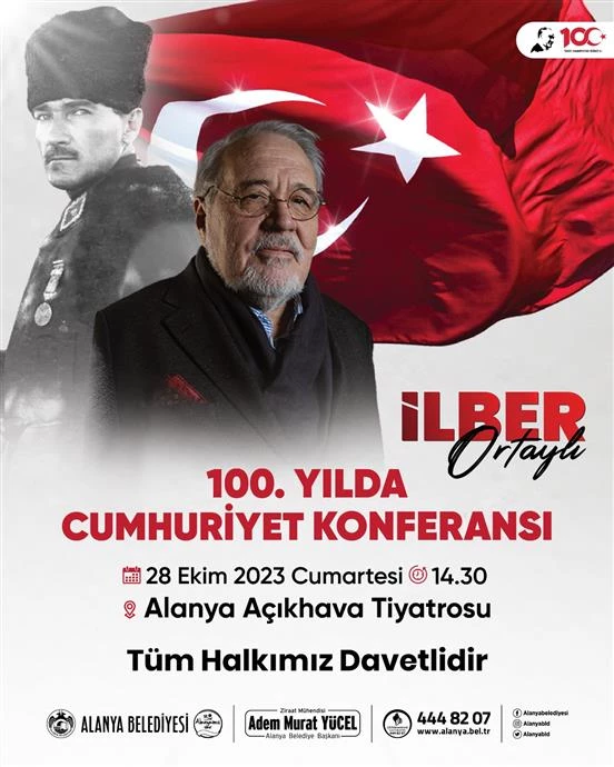 İLBER ORTAYLI CUMHURİYET’İN 100. YILINDA ALANYA HALKI İLE BULUŞUYOR