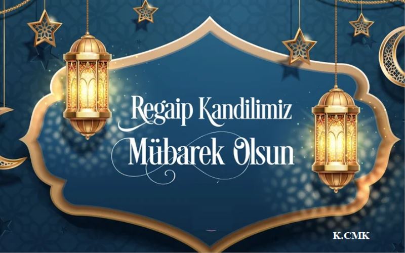 REGAİB KANDİLİNİZ MÜBAREK OLSUN
