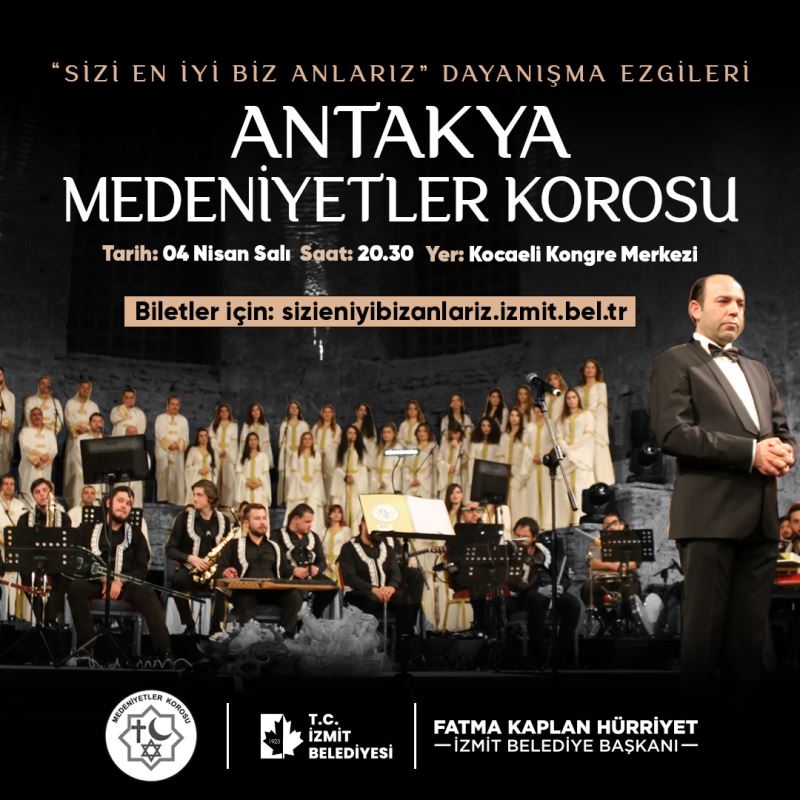 DÜNYACA ÜNLÜ HATAY ANTAKYA MEDENİYETLER KOROSU BUGÜN İZMİTLİLERLE BULUŞUYOR!