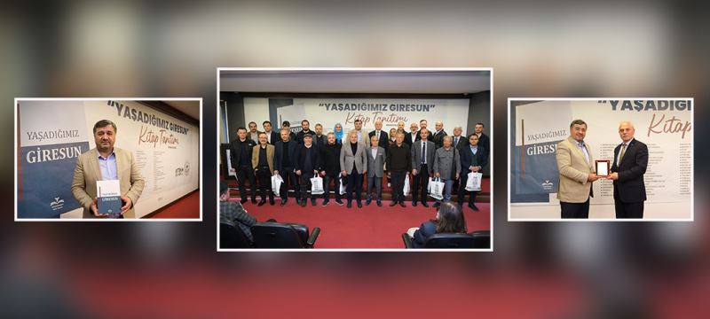 GİRESUN’UN DEĞERLERİNİN KAYIT ALTINA ALINDIĞI “YAŞADIĞIMIZ GİRESUN” KİTABININ LANSMANI GERÇEKLEŞTİ