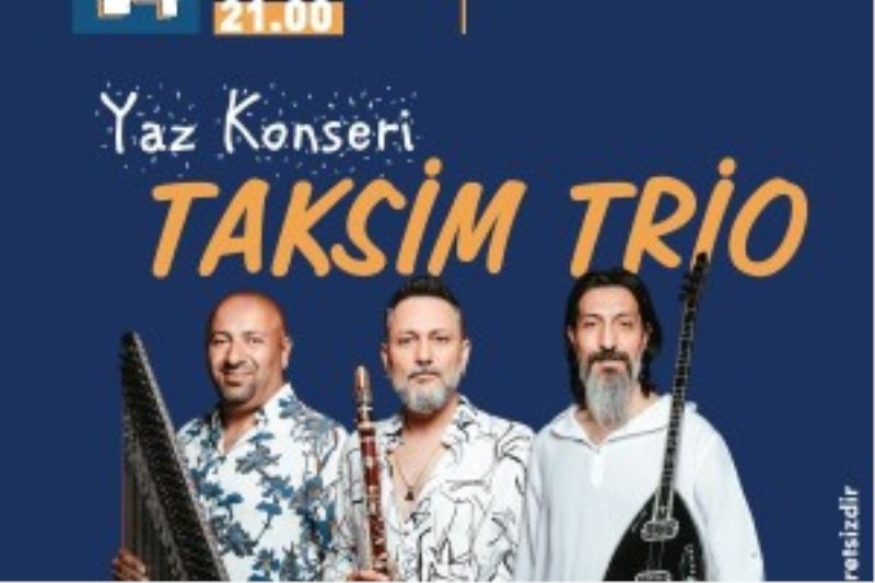 TAKSİM TRİO MÜZİK ZİYAFETİ SUNACAK
