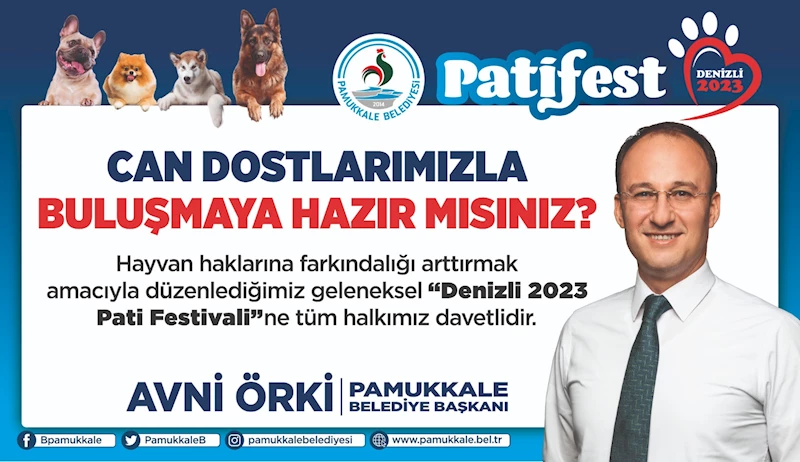 BAŞKAN ÖRKİ’DEN PATİFEST’E DAVET