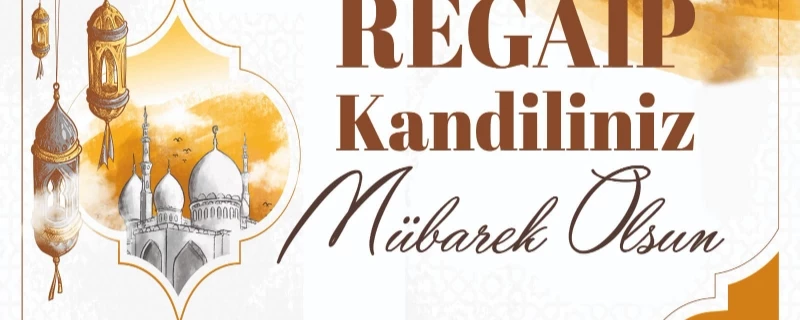 Başkan Vedat Öztürk Regaip Kandilini kutladı