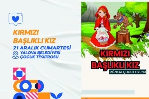 ‘KIRMIZI BAŞLIKLI KIZ’ ÇOCUKLARIN BEĞENİSİNE SUNULACAK