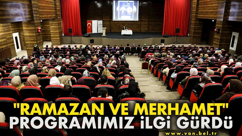 BÜYÜKŞEHİR’DEN RAMAZAN VE MERHAMET PROGRAMI
