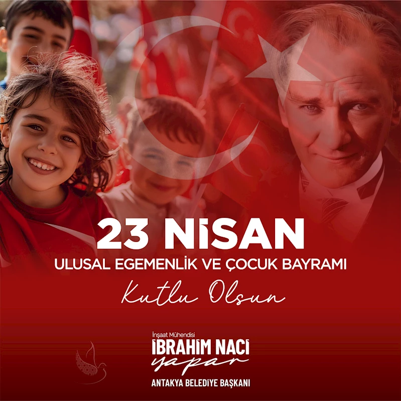 BAŞKAN YAPAR’DAN 23 NİSAN MESAJI