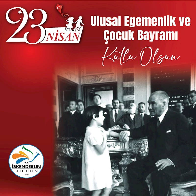 BAŞKAN DÖNMEZ’DEN 23 NİSAN KUTLAMA MESAJI
