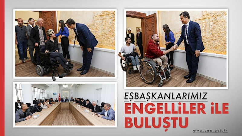 EŞBAŞKANLARIMIZ ENGELLİLER İLE BULUŞTU