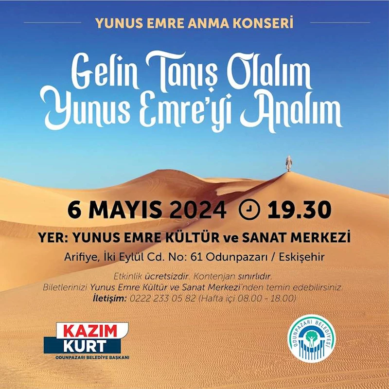 ODUNPAZARI BELEDİYESİ YUNUS EMRE’Yİ ANACAK