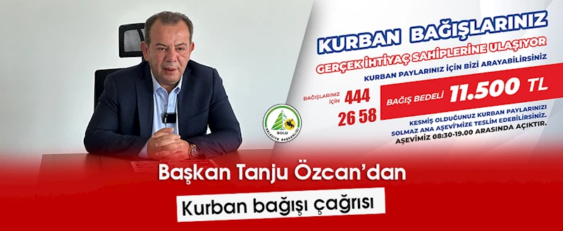 Başkan Tanju Özcan’dan kurban bağışı çağrısı