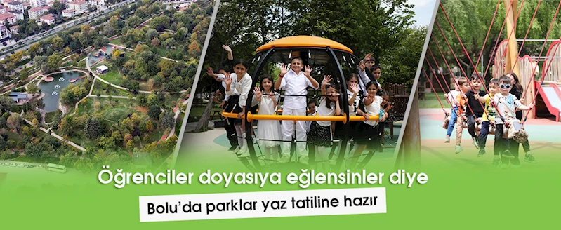 Bolu Belediyesi parkları yaz tatiline hazırladı