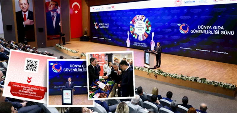 BAKAN YUMAKLI, DÜNYA GIDA GÜVENİLİRLİĞİ GÜNÜ’NDE KONUŞTU