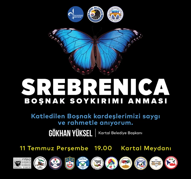 SREBRENİTSA KATLİAMI’NDA HAYATINI KAYBEDENLER KARTAL’DA ANILACAK