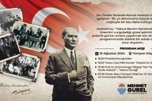 GAZİ MUSTAFA KEMAL ATATÜRK’ÜN YALOVA’YA GELİŞİ İLİMİZDE ÇEŞİTLİ ETKİNLİKLERLE KUTLANACAK