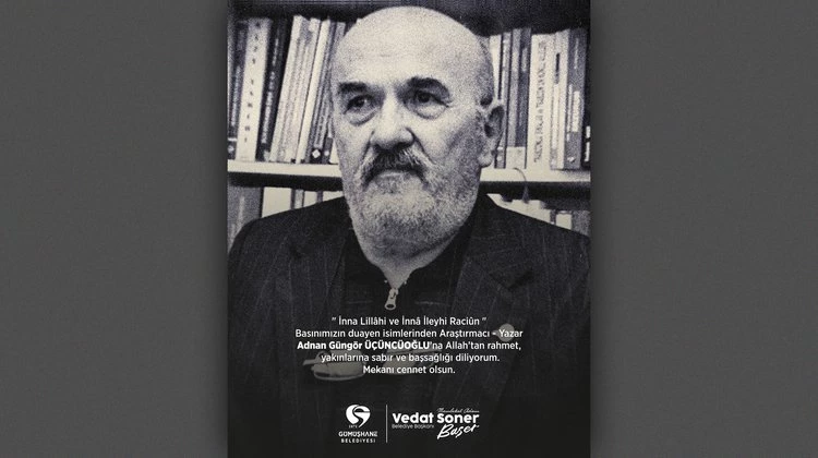 BAŞKANIMIZDAN, VEFAT EDEN ARAŞTIRMACI-YAZAR ADNAN GÜNGÖR ÜÇÜNCÜOĞLU İÇİN TAZİYE MESAJI