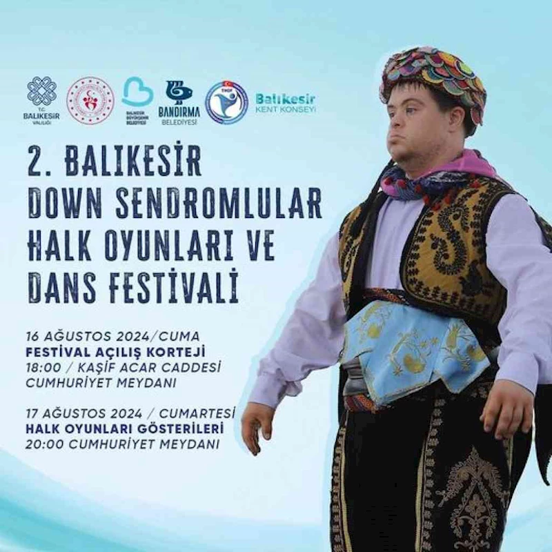 Bandırma’da düzenlenecek olan Down Sendromlular Halk Oyunları ve Dans Festivali için geri sayım başladı!