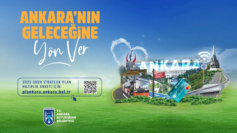 ANKARA BÜYÜKŞEHİR BELEDİYESİNDEN STRATEJİK PLAN ANKETİ