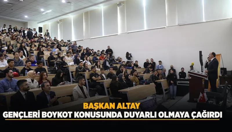 Başkan Altay Üniversiteli Gençlerle Buluştu: Boykot ve İklim Uyarıları
