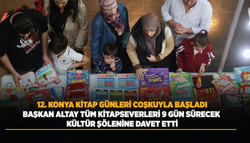 12. Konya Kitap Günleri Başladı: 9 Gün Sürecek Kültür Şöleni