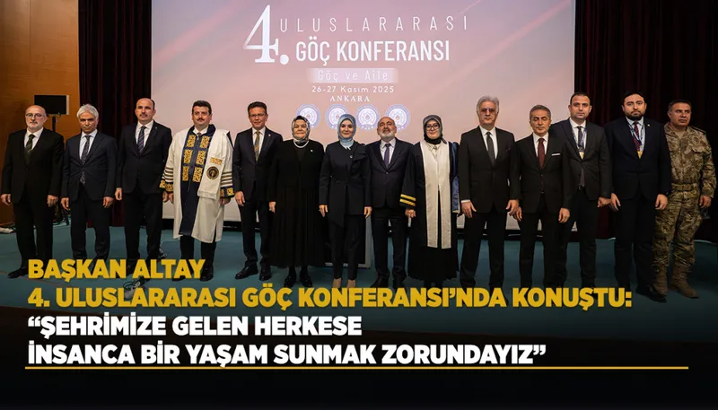 Konya Büyükşehir Belediye Başkanı Altay, 4. Uluslararası Göç Konferansı