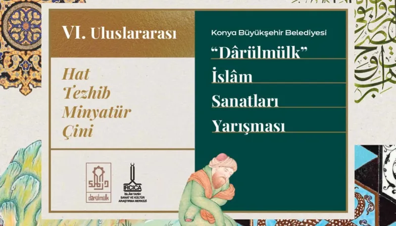 6. Darülmülk Uluslararası İslam Sanatları Yarışması Başvuruları Başladı