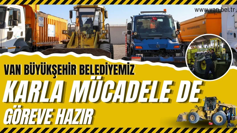 Van Büyükşehir Belediyesi Kış Hazırlıklarını Tamamlıyor