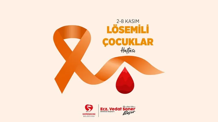 Gümüşhane Belediye Başkanı Lösemili Çocuklar Haftası