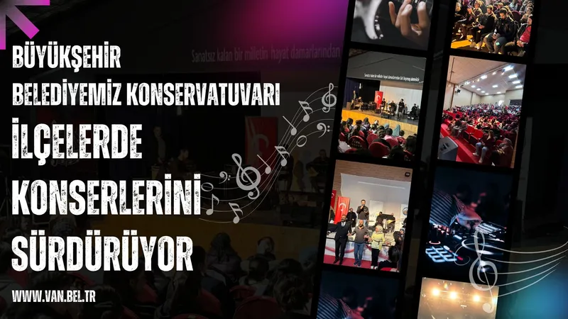 Van Konservatuvarı, İlçe Konserleriyle Sanatı Yaygınlaştırıyor